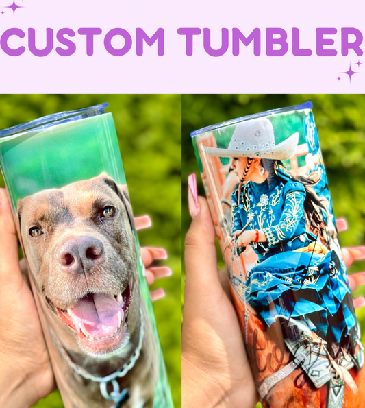 CUSTOM Tumbler